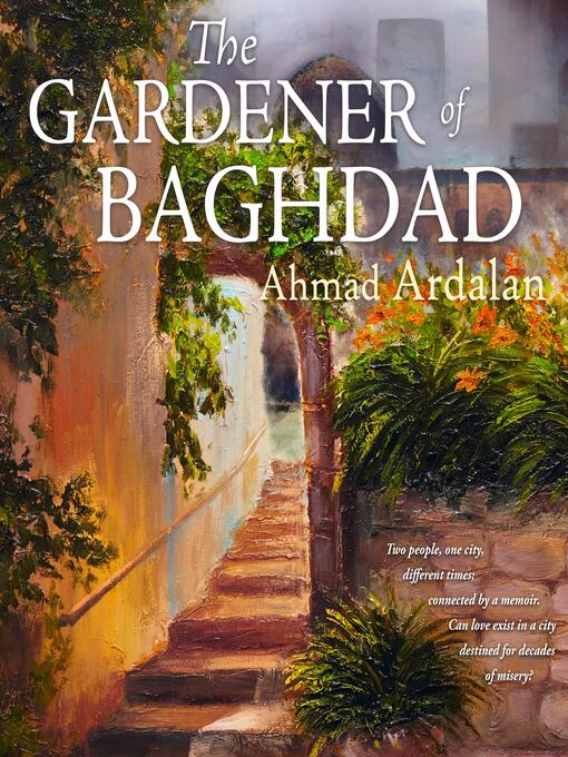 Title details for The Gardener of Baghdad by Ahmad Ardalan - Available